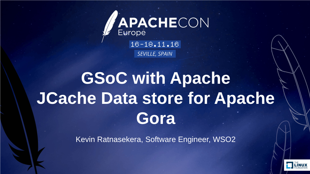 Gsoc with Apache Jcache Data Store for Apache Gora