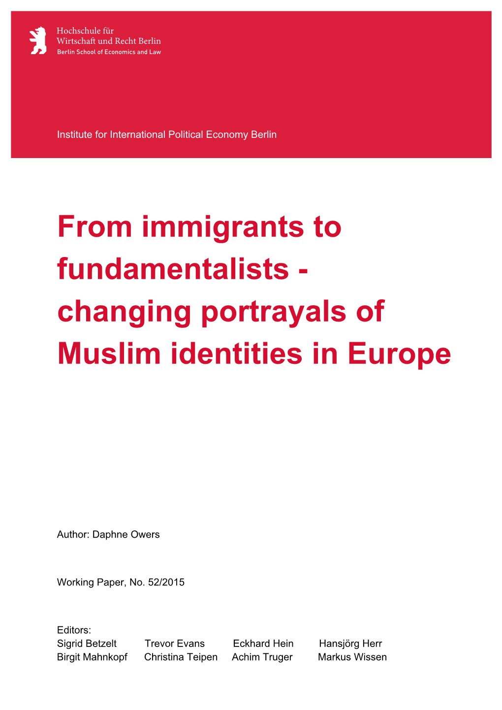 From Immigrants to Fundamentalists - Changing Portrayals of Muslim Identities in Europe