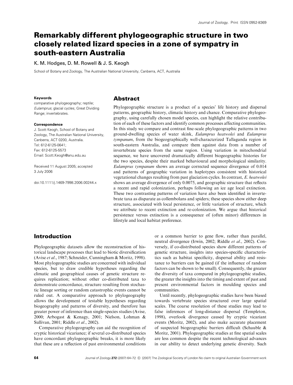 Remarkably Different Phylogeographic Structure in Two Closely Related Lizard Species in a Zone of Sympatry in South-Eastern Australia K