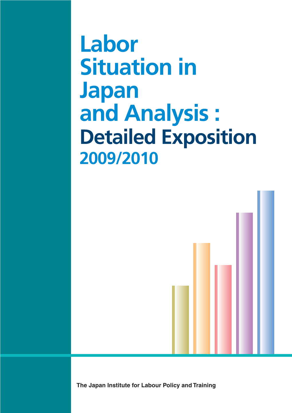 Labor Situation in Japan and Analysis : Detailed Exposition 2009/2010