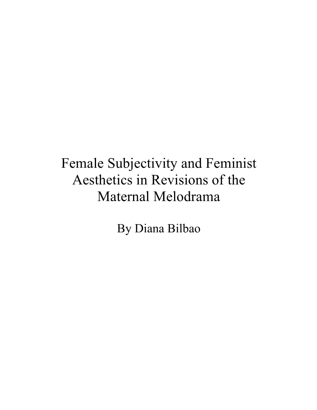 Female Subjectivity and Feminist Aesthetics in Revisions of the Maternal Melodrama