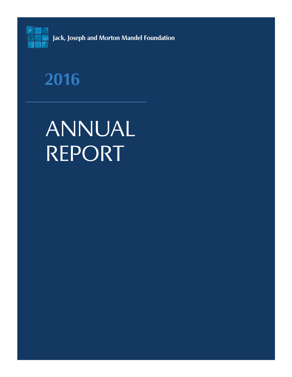 2016 Mandel Foundation Annual Report