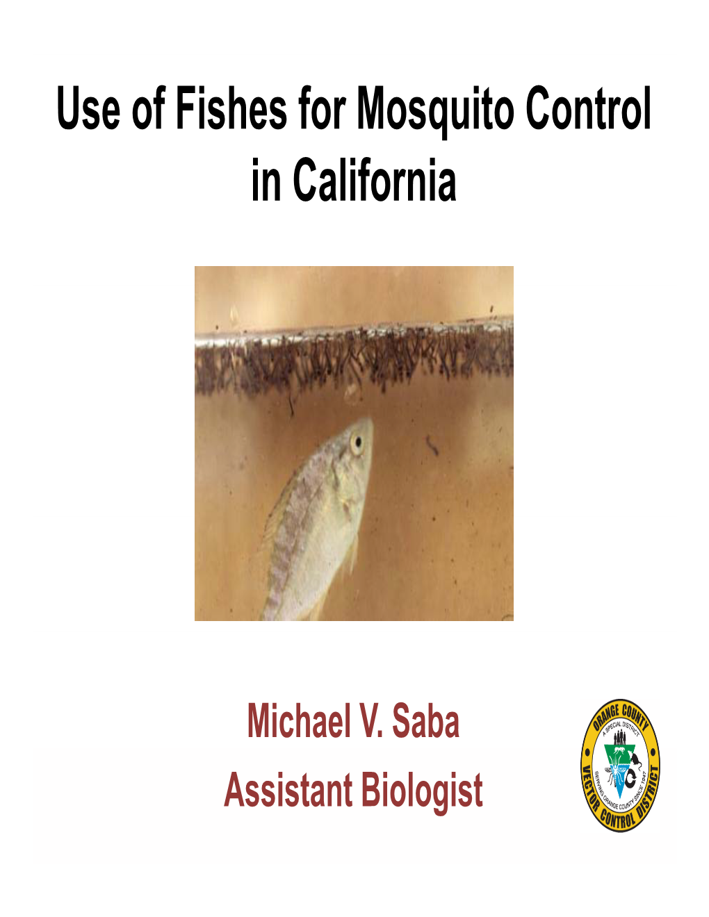 Use of Fishes for Mosquito Control in California