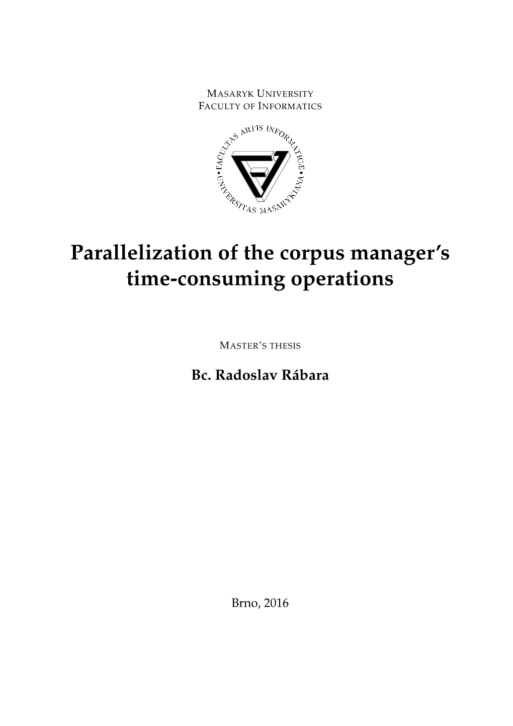 Parallelization of the Corpus Manager's Time-Consuming