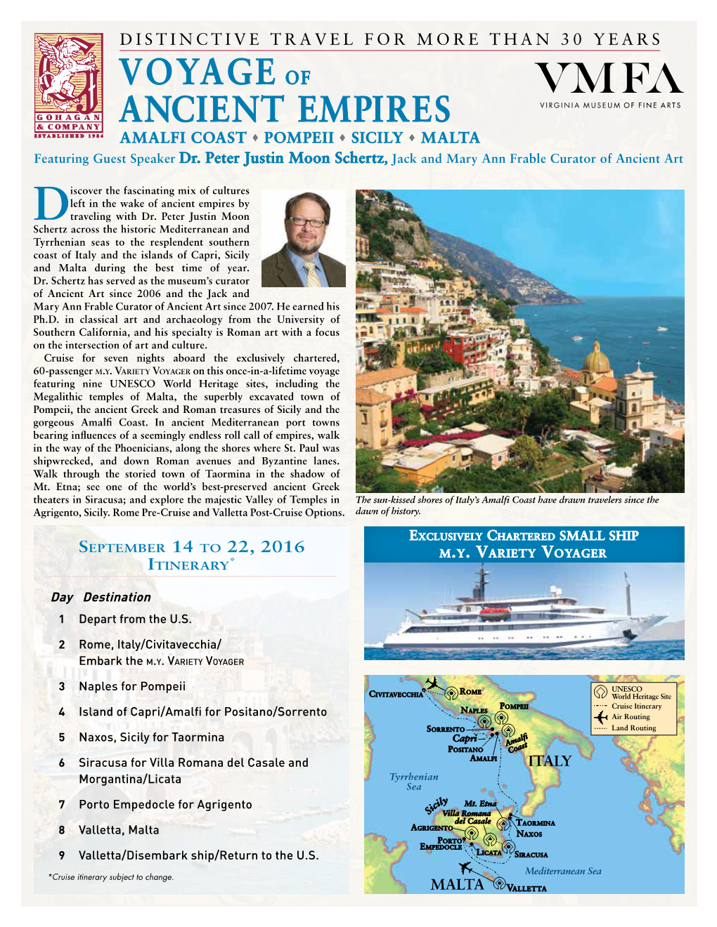 VOYAGE of ANCIENT EMPIRES E S TABLISHED 1984 AMALFI COAST ♦ POMPEII ♦ SICILY ♦ MALTA Featuring Guest Speaker Dr