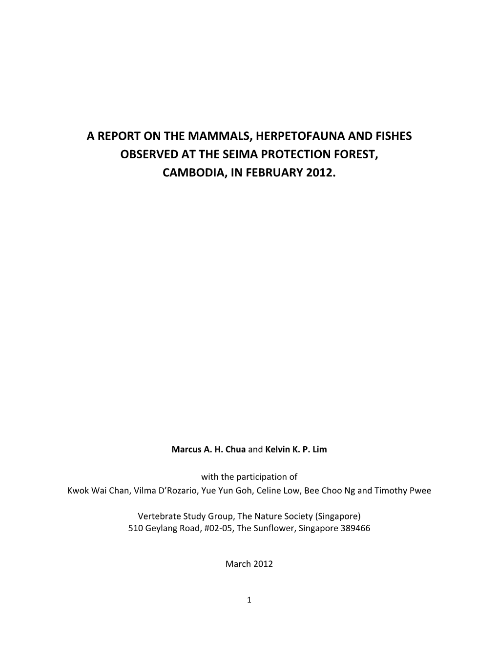 A Report on the Mammals, Herpetofauna and Fishes Observed at the Seima Protection Forest, Cambodia, in February 2012