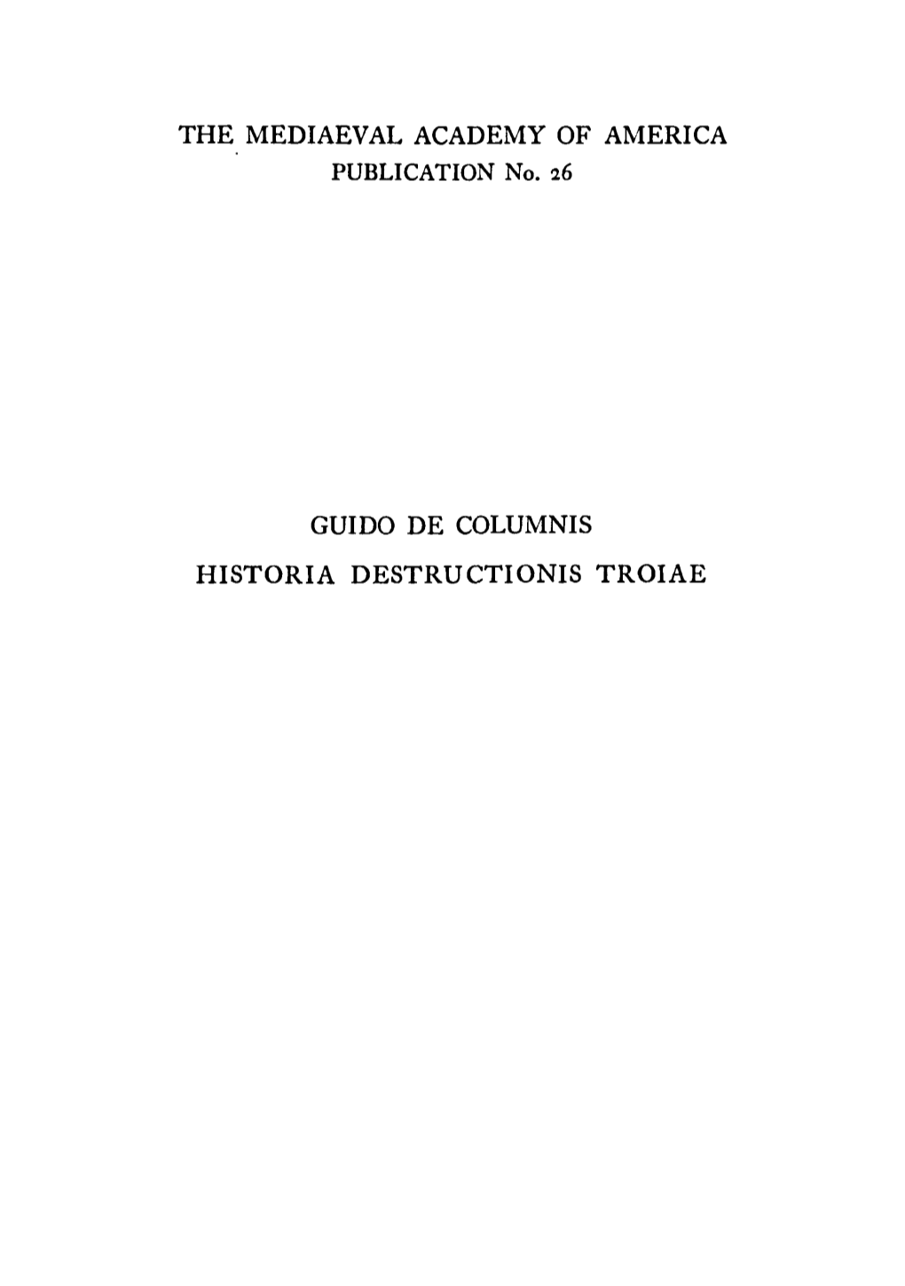 Griffin, Nathaniel Edward/ Guido De Columnis, Historia Destructionis