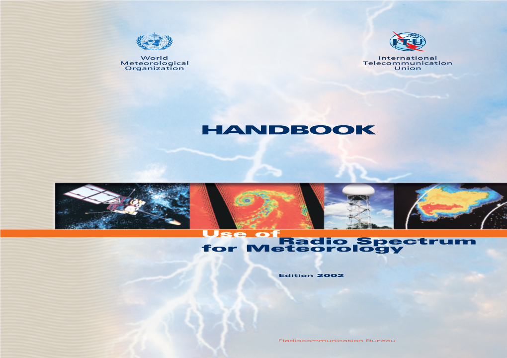 HANDBOOK ANDBOOK – USE of RADIO SPECTRUM for METEOROLOGY – Edition 2002 ANDBOOK – USE of RADIO SPECTRUM for METEOROLOGY H Use of Radio Spectrum for Meteorology