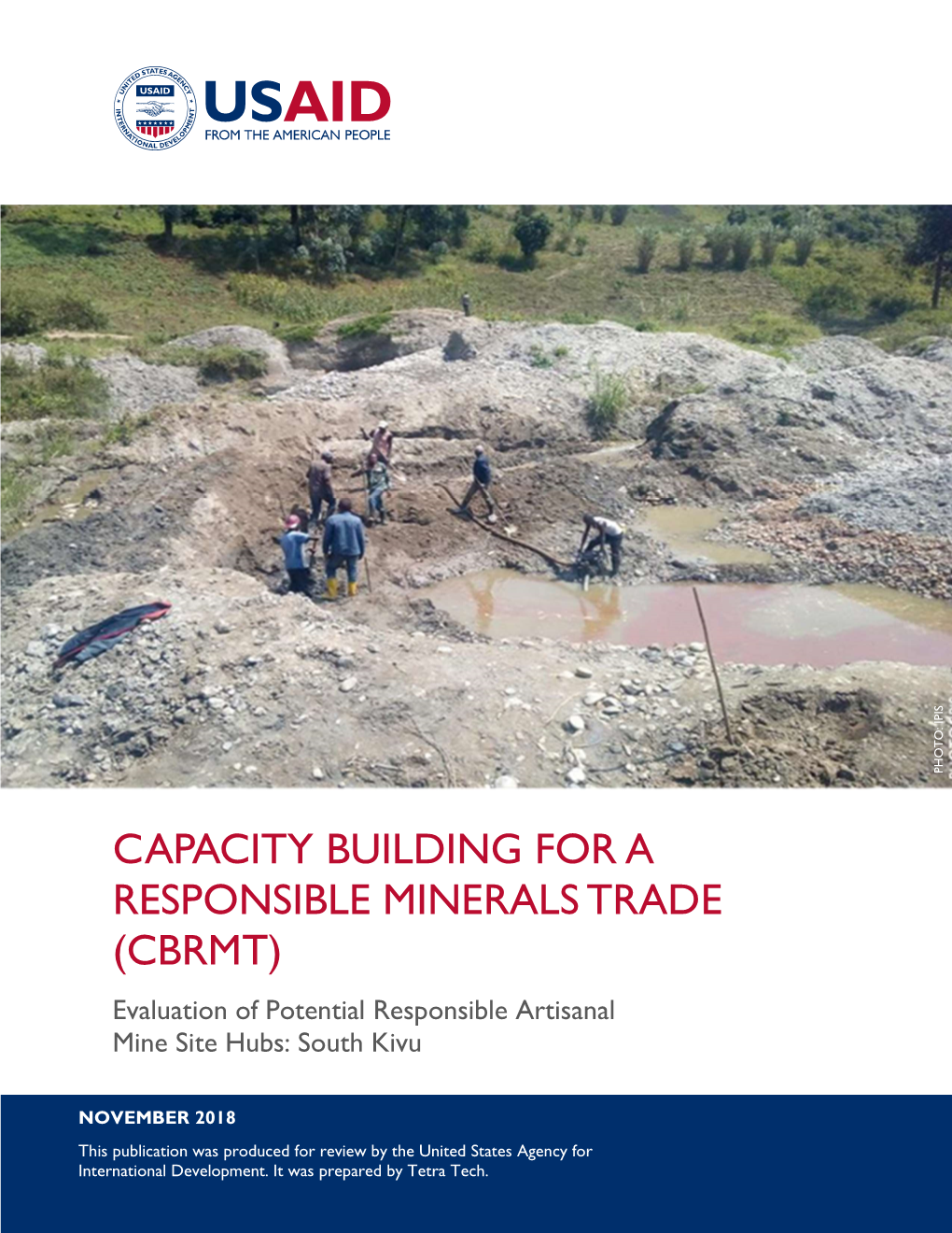 CAPACITY BUILDING for a RESPONSIBLE MINERALS TRADE (CBRMT) Evaluation of Potential Responsible Artisanal Mine Site Hubs: South Kivu