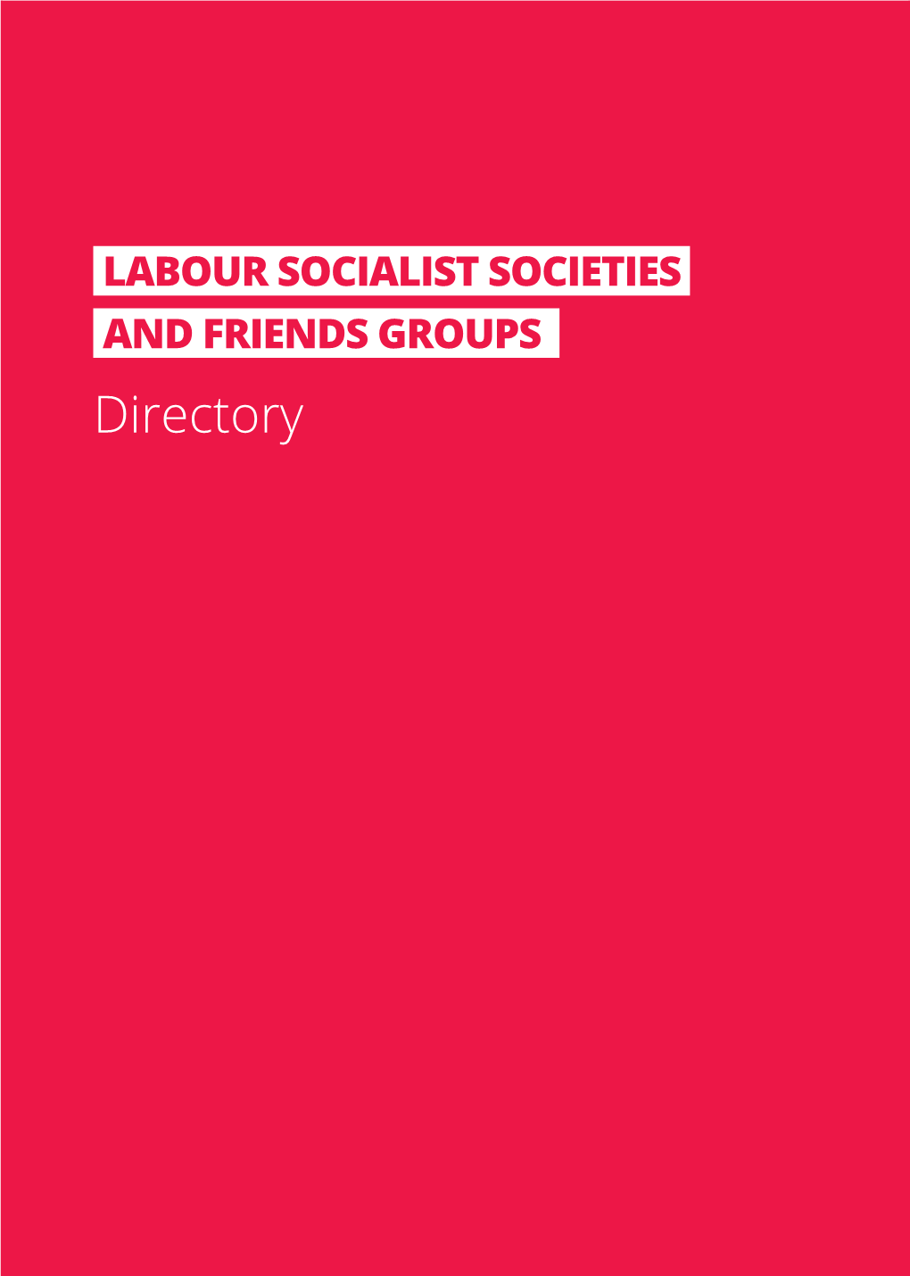 Directory Labour Socialist Society and Friends Group Directory Labour Socialist Society And