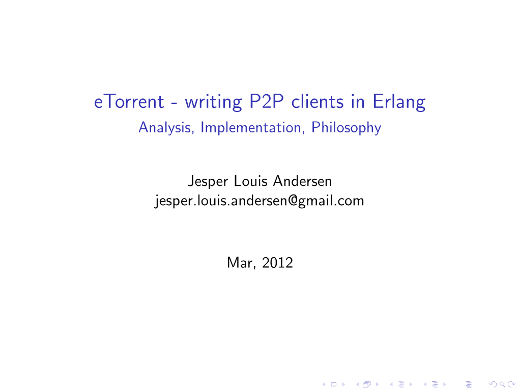 Etorrent - Writing P2P Clients in Erlang Analysis, Implementation, Philosophy