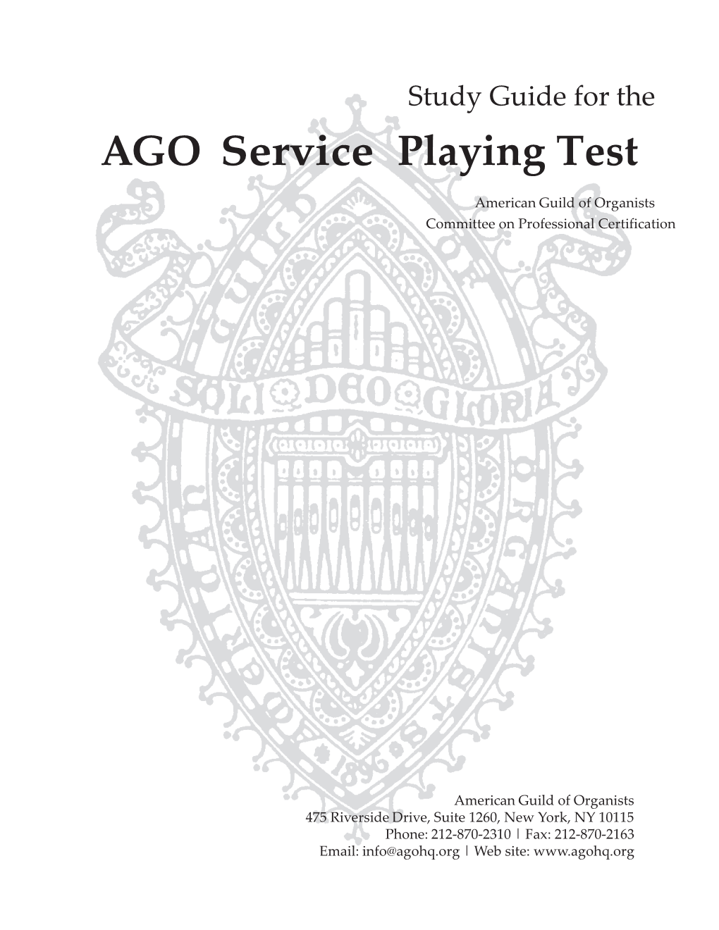 Service Playing Test Study Guide Was Created to Incor- Porate Changes and Repertoire Additions to the Test Since 1998