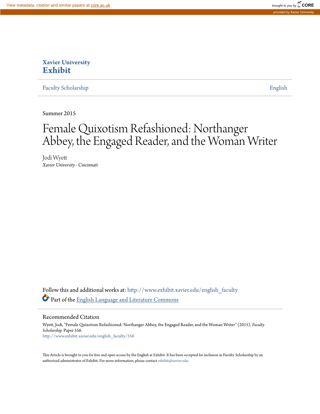 Female Quixotism Refashioned: Northanger Abbey, the Engaged Reader, and the Woman Writer Jodi Wyett Xavier University - Cincinnati