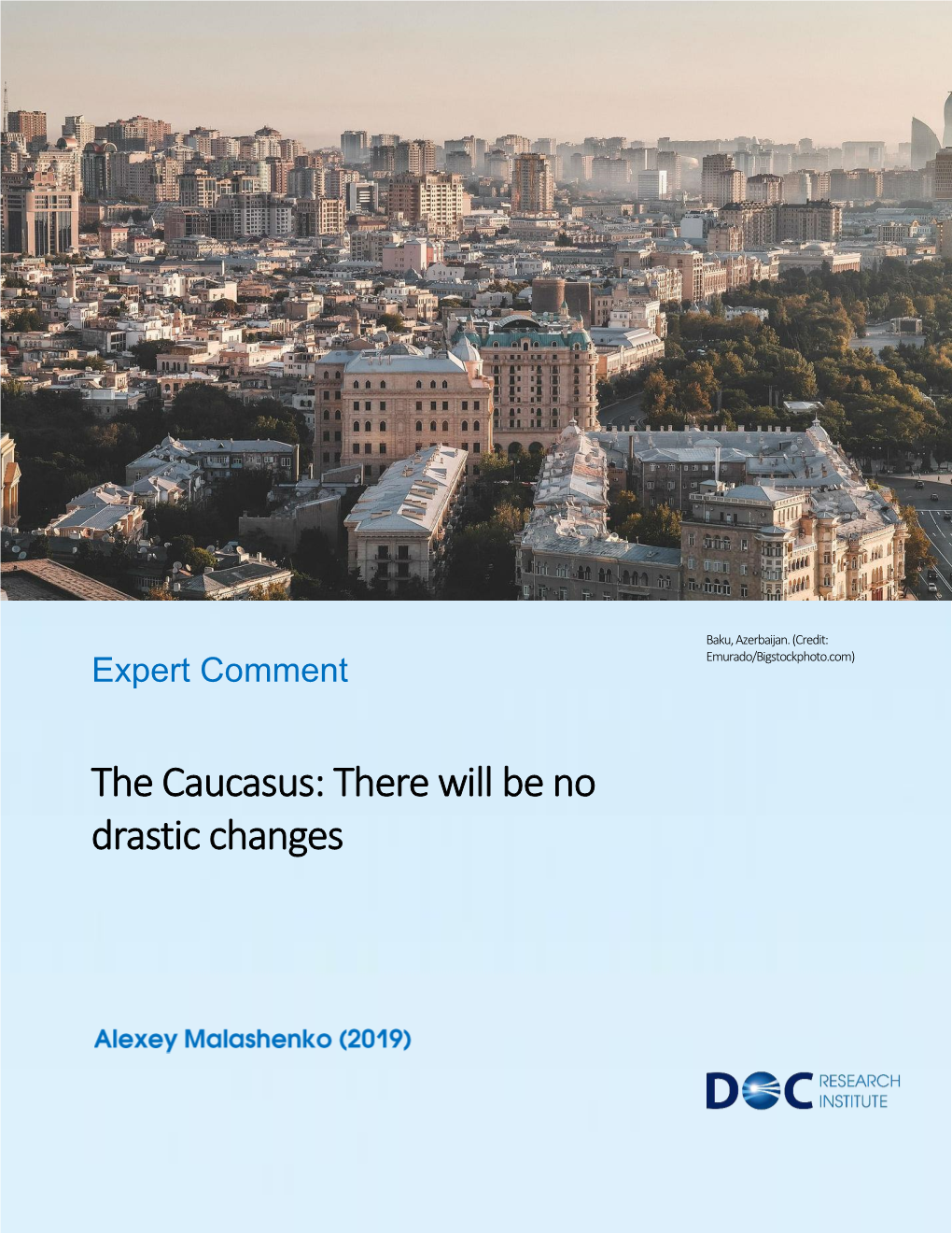 The Caucasus: There Will Be No Drastic Changes