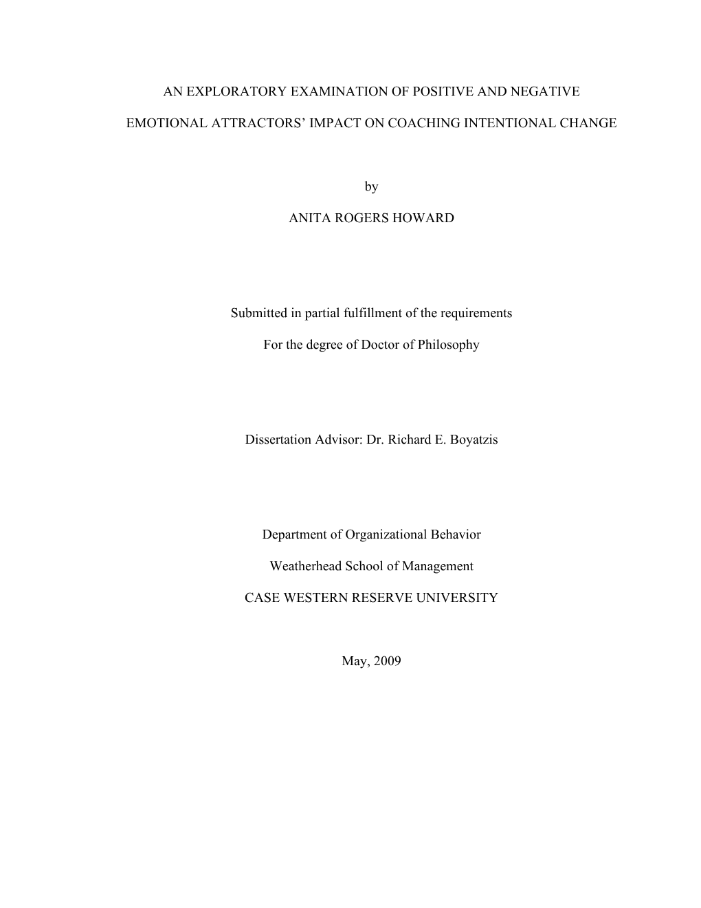 AN EXPLORATORY EXAMINATION of POSITIVE and NEGATIVE EMOTIONAL ATTRACTORS' IMPACT on COACHING INTENTIONAL CHANGE by ANITA R