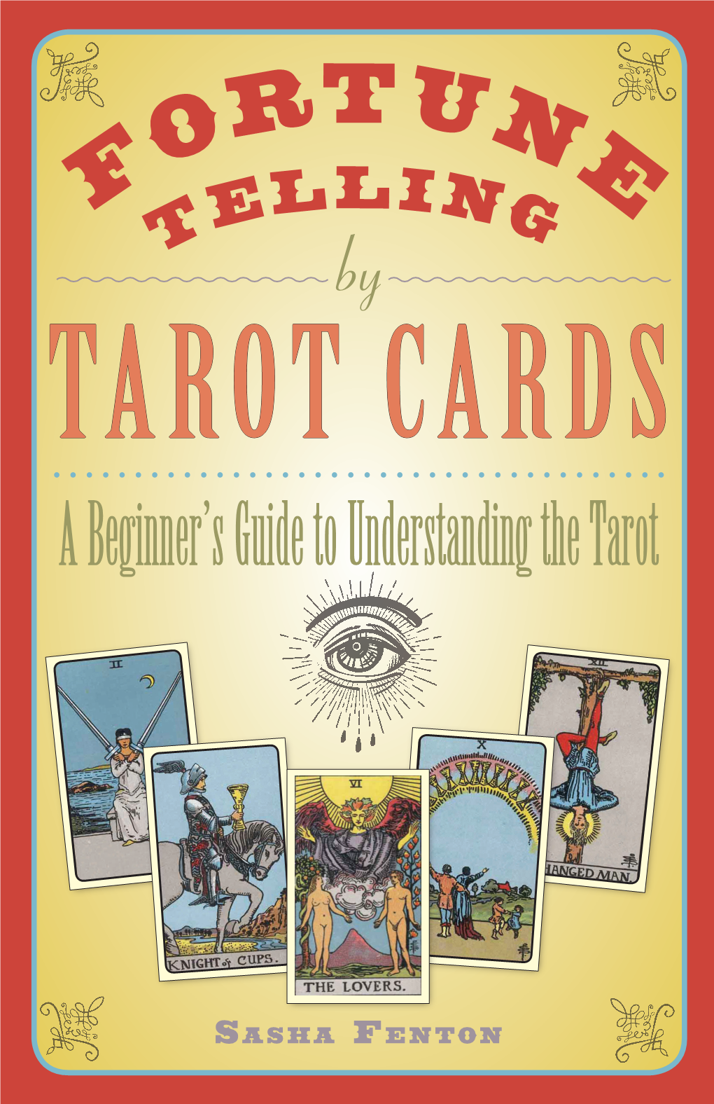 A Beginner's Guide to Understanding the Tarot