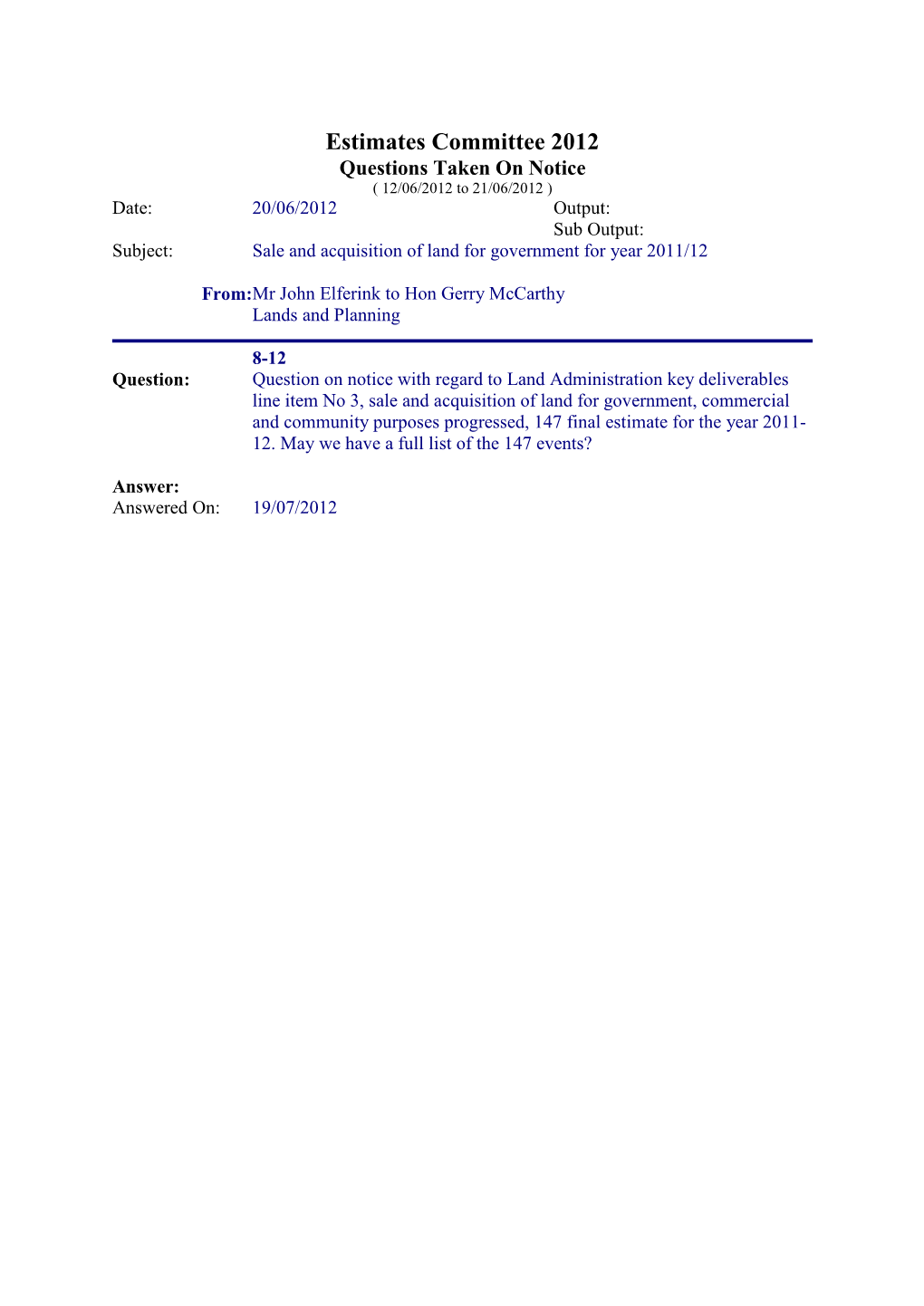 Estimates Committee 2012 Questions Taken on Notice ( 12/06/2012 to 21/06/2012 )