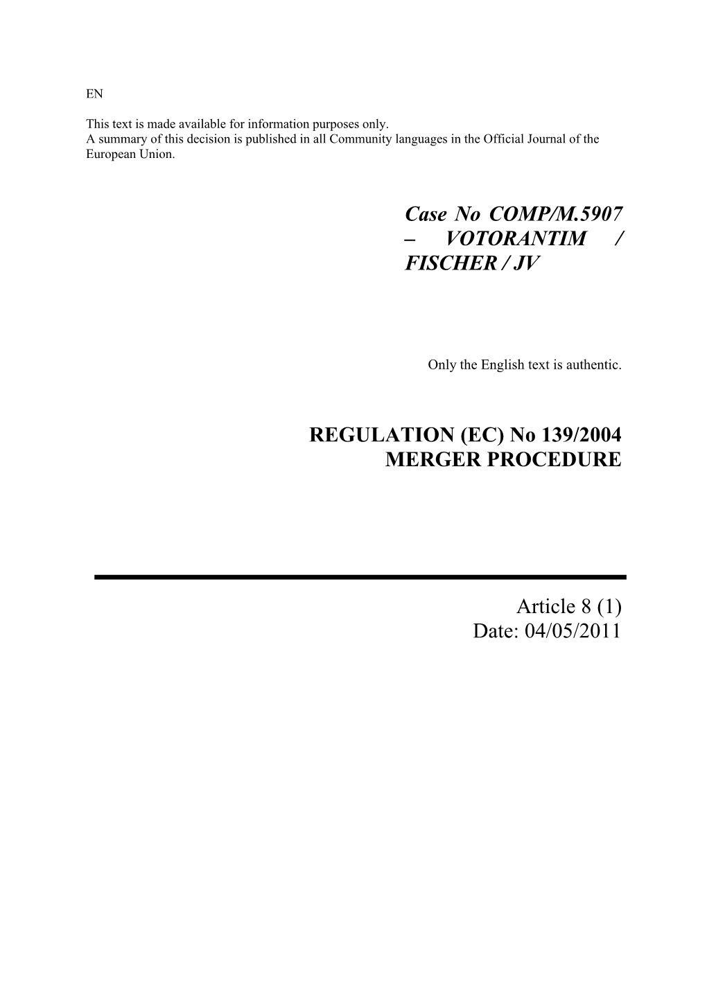 Votorantim / Fischer / Jv Regulation (Ec)