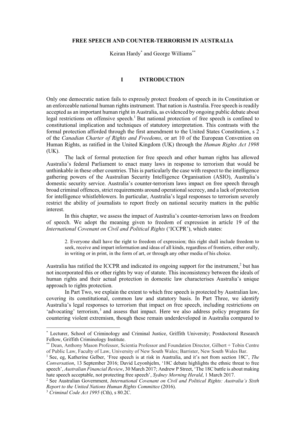 FREE SPEECH and COUNTER-TERRORISM in AUSTRALIA Keiran Hardy* and George Williams** I INTRODUCTION Only One Democratic Nation