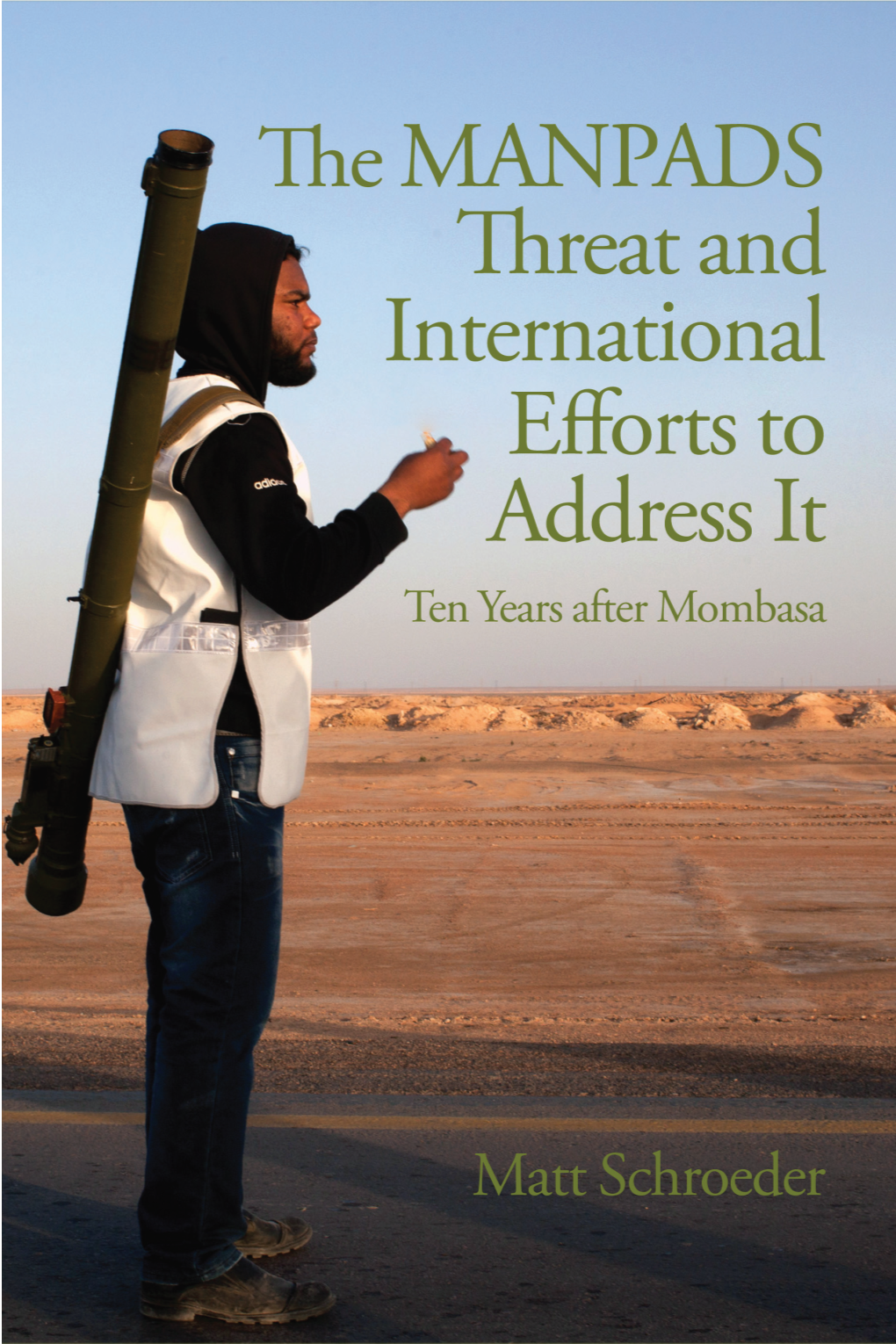 E MANPADS Reat and International Efforts to Address It