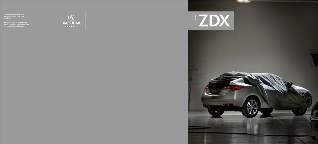 For More Information Or to Design Your Own ZDX, Visit Acura.Ca. Advanced