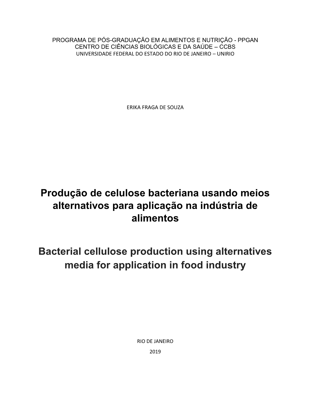 Produção De Celulose Bacteriana Usando Meios Alternativos Para Aplicação Na Indústria De Alimentos