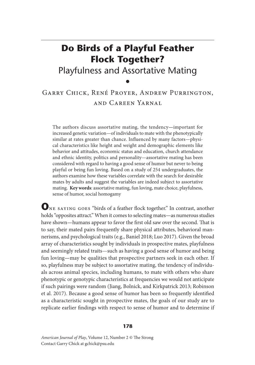 Do Birds of a Playful Feather Flock Together? Playfulness and Assortative Mating • Garry Chick, René Proyer, Andrew Purrington, and Careen Yarnal