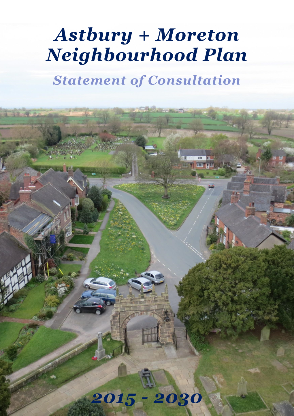 Astbury + Moreton Neighbourhood Plan 2015