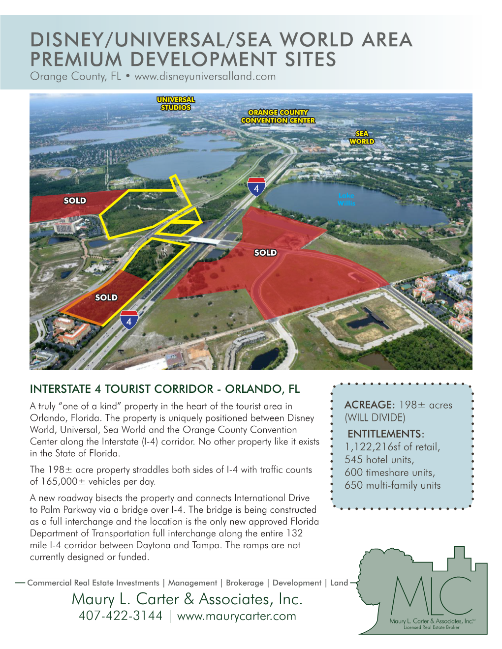 DISNEY/UNIVERSAL/SEA WORLD AREA PREMIUM DEVELOPMENT SITES Orange County, FL •