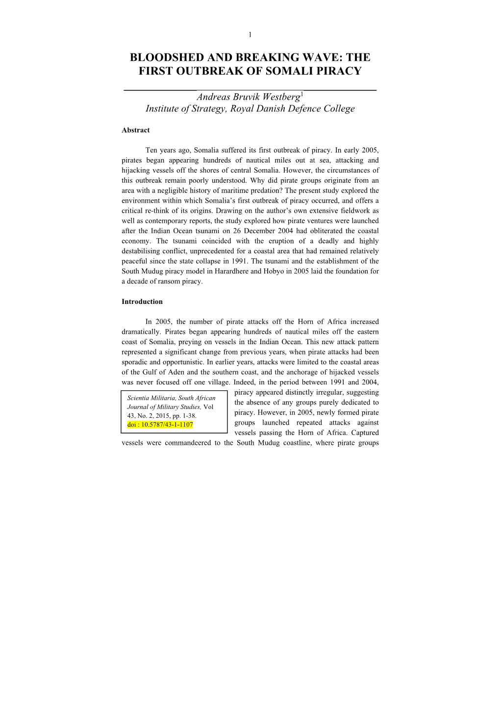 THE FIRST OUTBREAK of SOMALI PIRACY ______Andreas Bruvik Westberg1 Institute of Strategy, Royal Danish Defence College