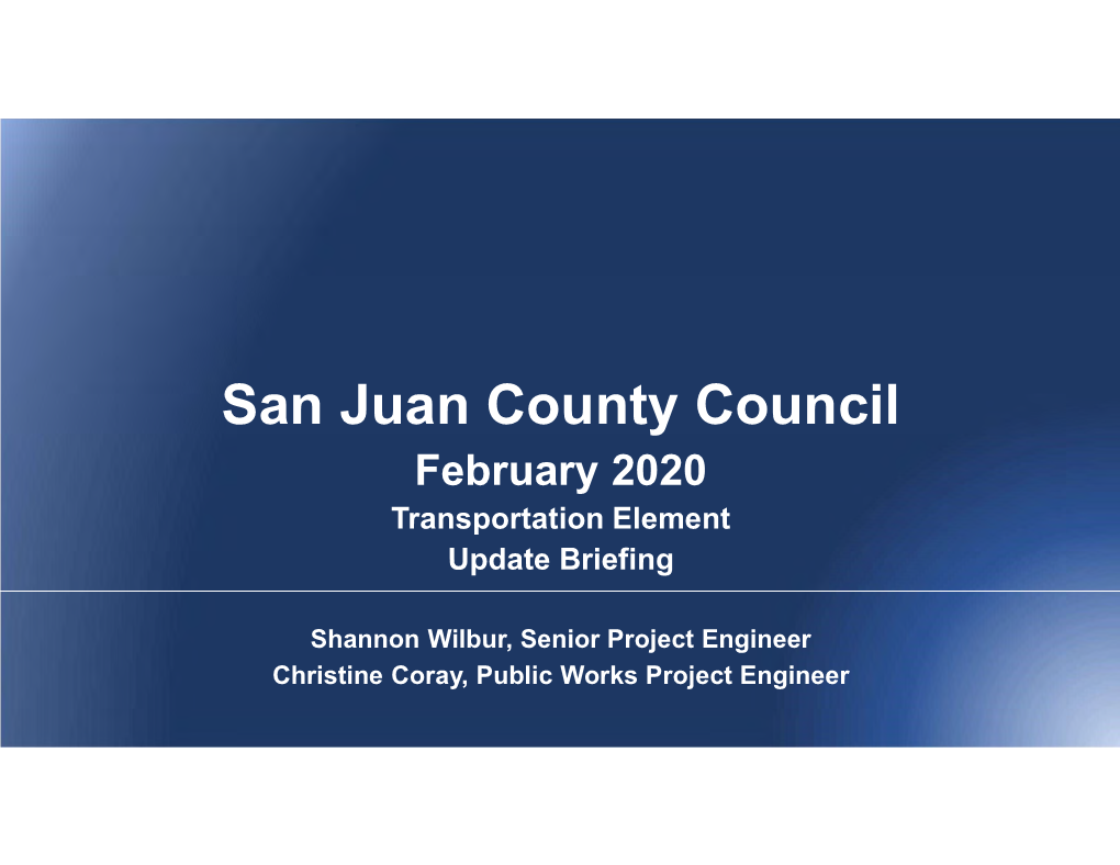San Juan County Council February 2020 Transportation Element Update Briefing
