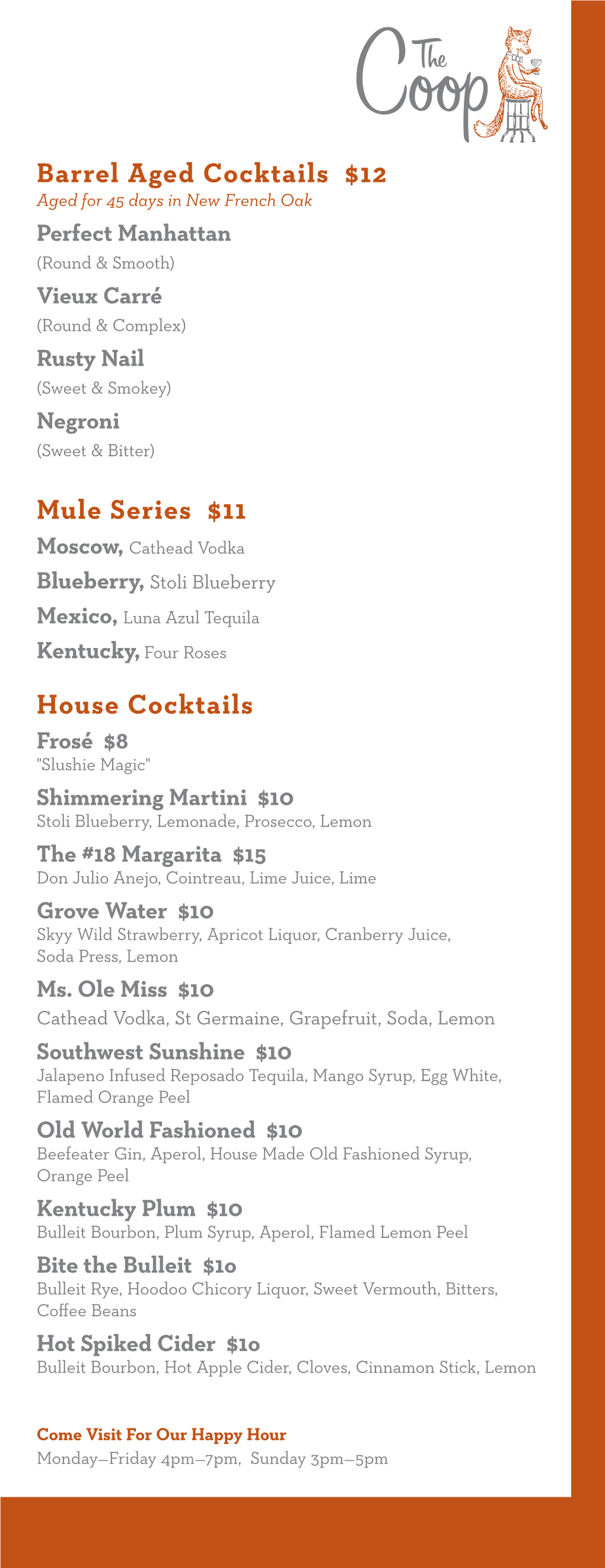 Barrel Aged Cocktails $12 Mule Series $11 House Cocktails