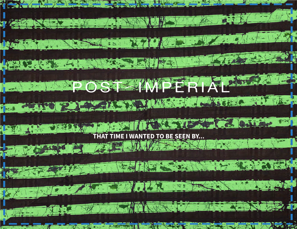 Post Imperial – That Time I Wanted to Be Seen By