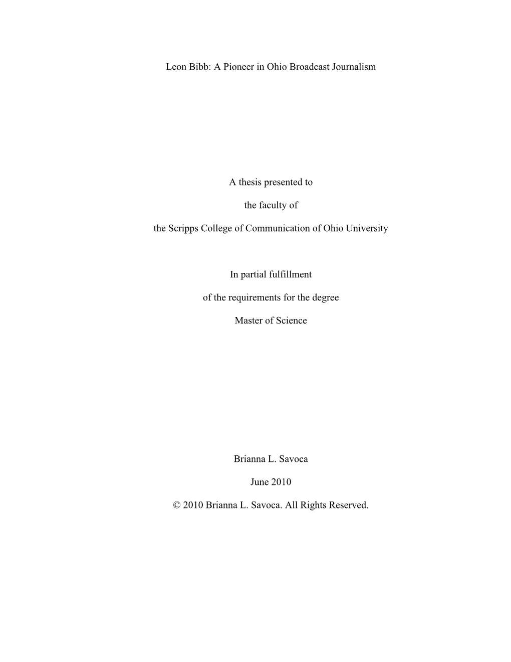 Leon Bibb: a Pioneer in Ohio Broadcast Journalism a Thesis Presented to the Faculty of the Scripps College of Communication of O