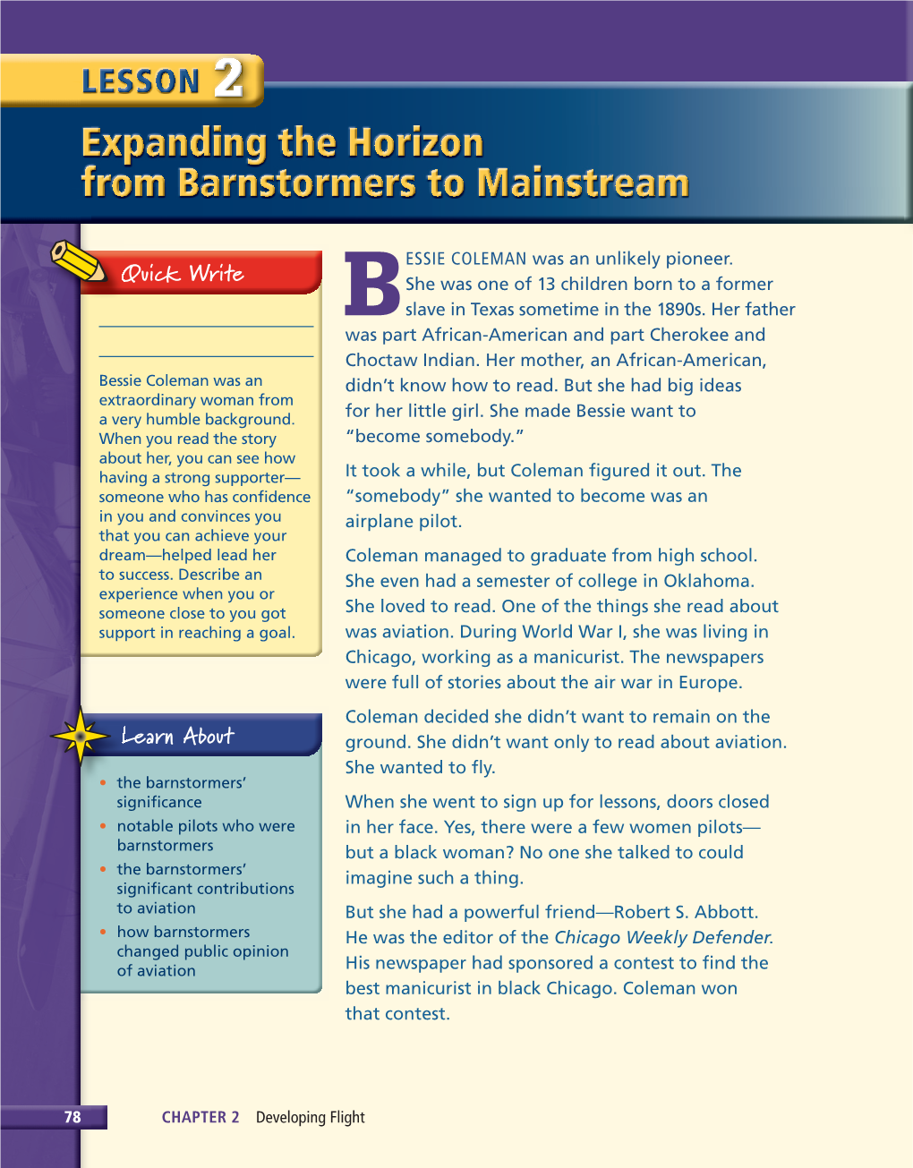 Expanding the Horizon from Barnstormers to Mainstream