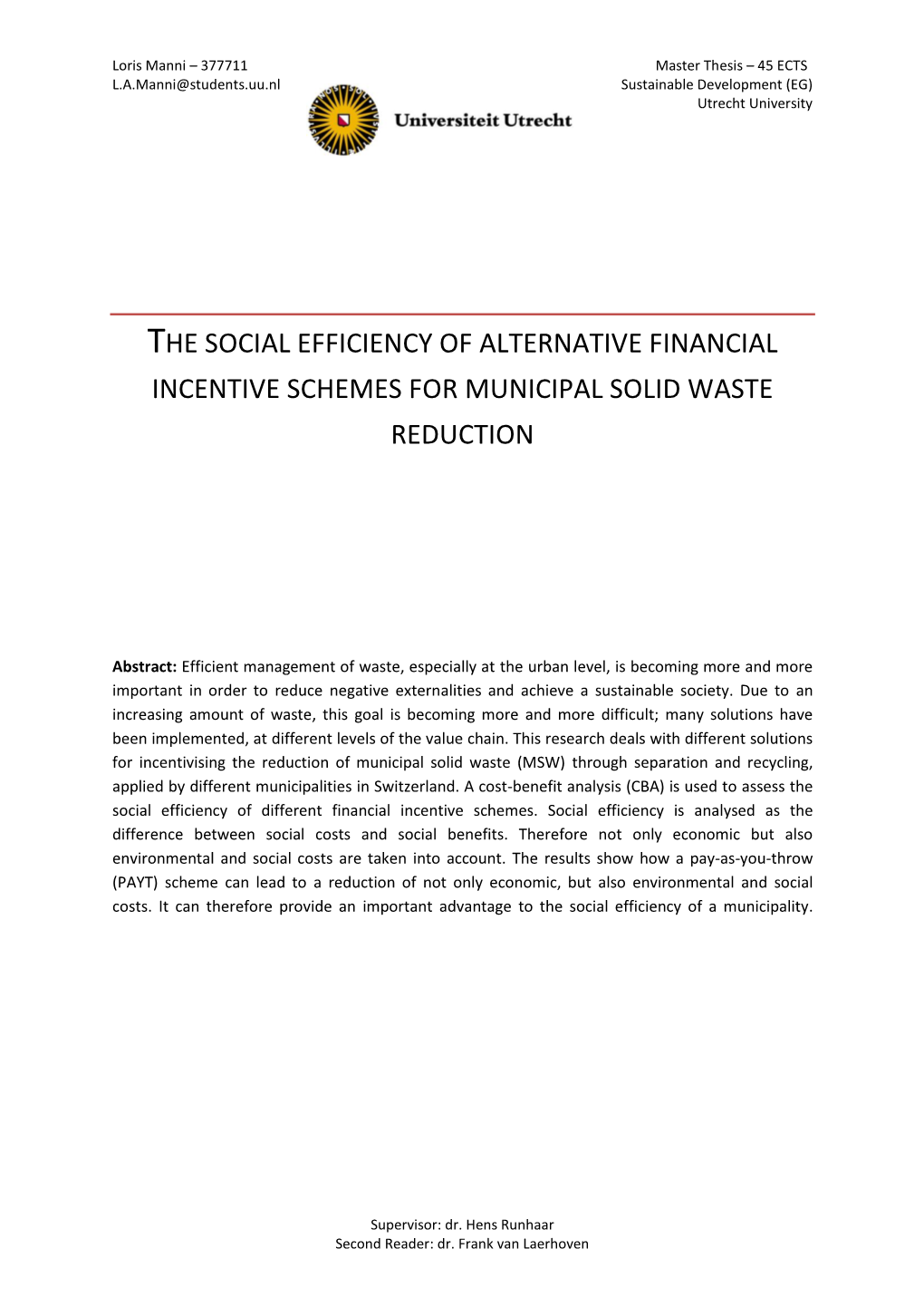 The Social Efficiency of Alternative Financial Incentive Schemes for Municipal Solid Waste Reduction