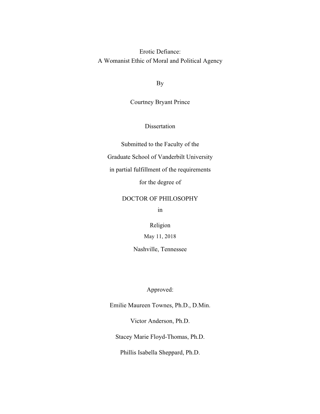 Erotic Defiance: a Womanist Ethic of Moral and Political Agency by Courtney Bryant Prince Dissertation Submitted to the Faculty