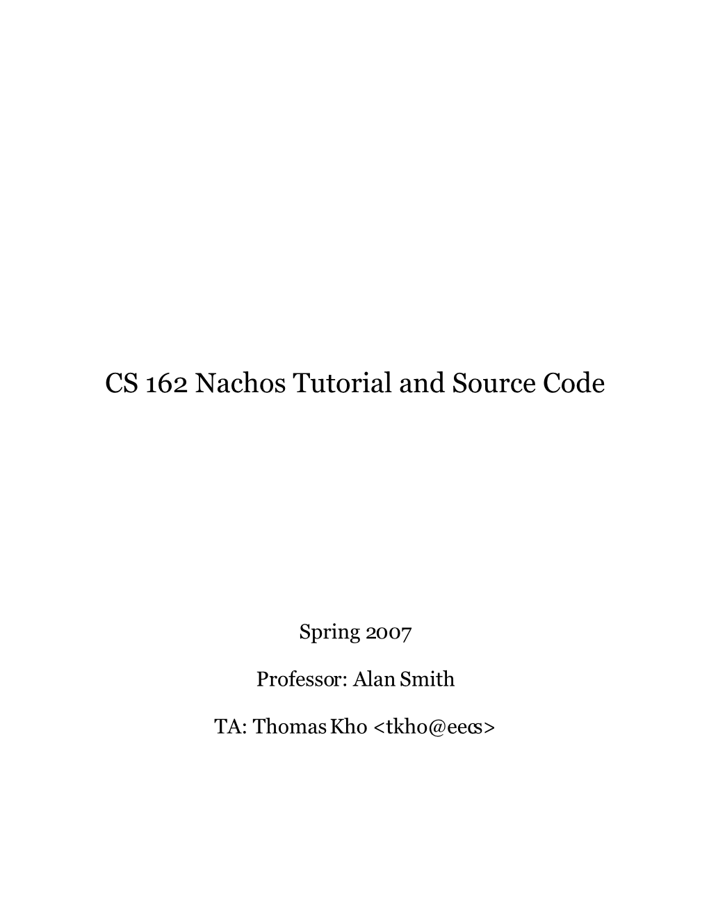 CS 162 Nachos Tutorial and Source Code