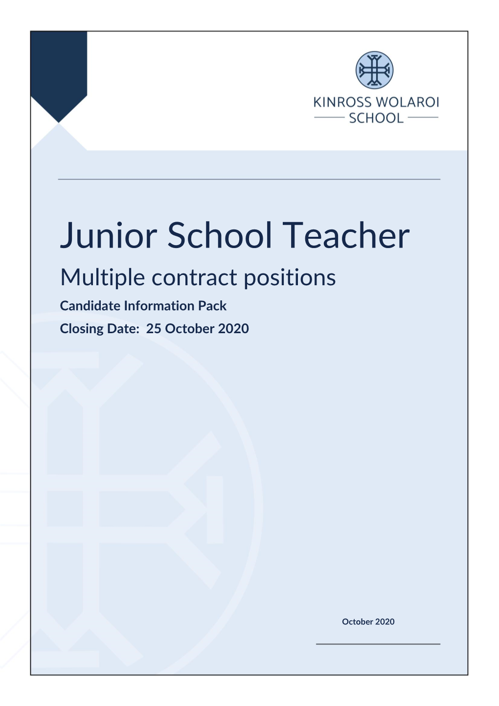 Junior School Teacher Multiple Contract Positions Candidate Information Pack Closing Date: 25 October 2020