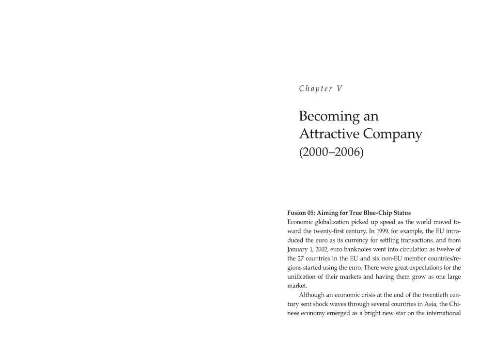 Chapter V : Becoming an Attractive Company (2000–2006)