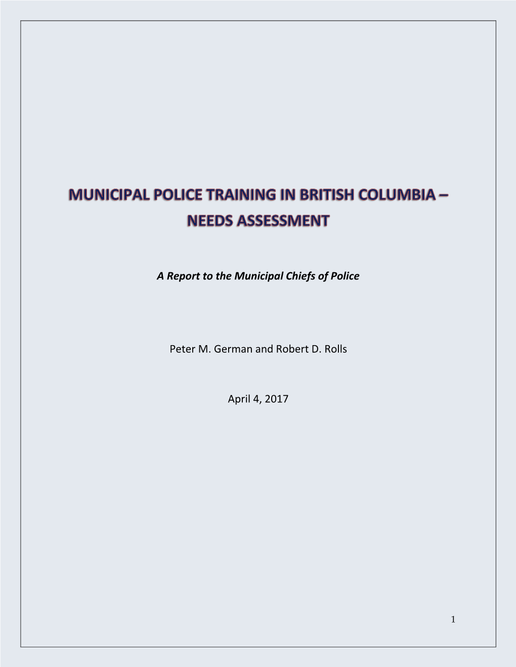 A Report to the Municipal Chiefs of Police Peter M. German and Robert