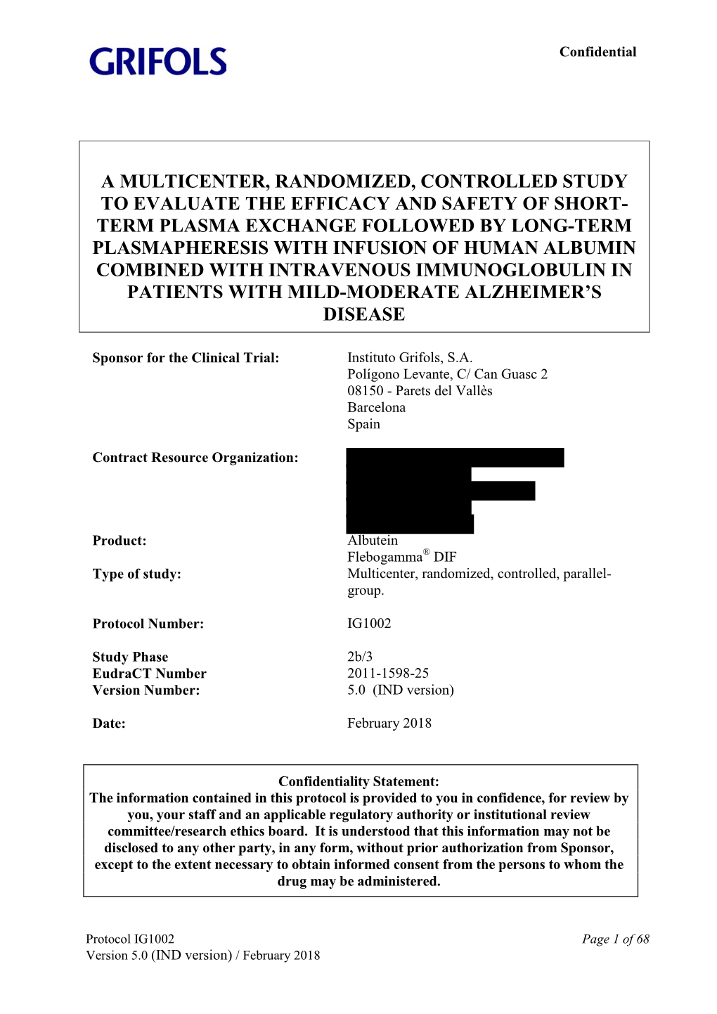 Study Protocol, Receive the Treatment in the Established Time Period, and Continue During the Follow-Up Interval