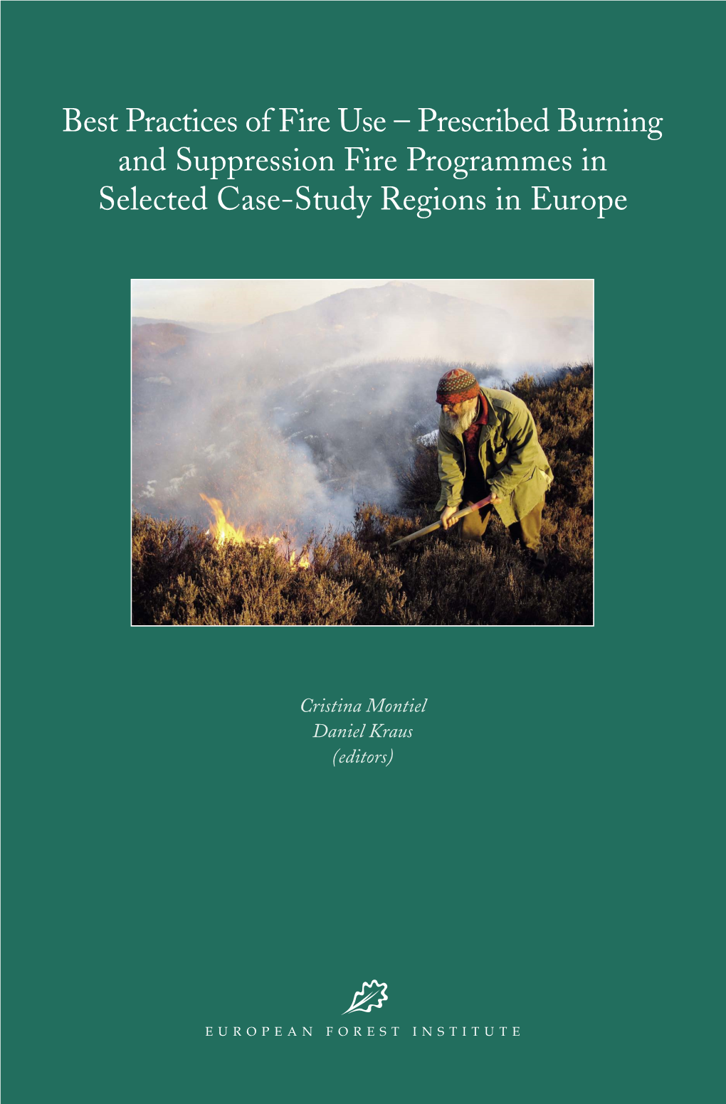 Prescribed Burning and Suppression Fire Programmes in Selected Case-Study Regions in Europe