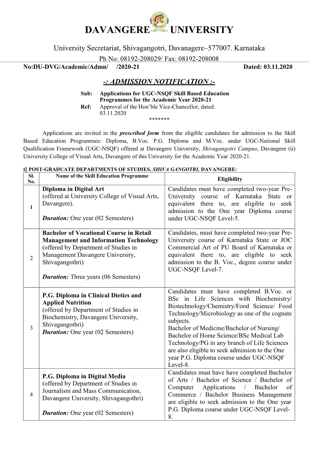 Applications for UGC-NSQF Skill Based Education Programmes for the Academic Year 2020-21 Ref: Approval of the Hon’Ble Vice-Chancellor, Dated: 03.11.2020 *******