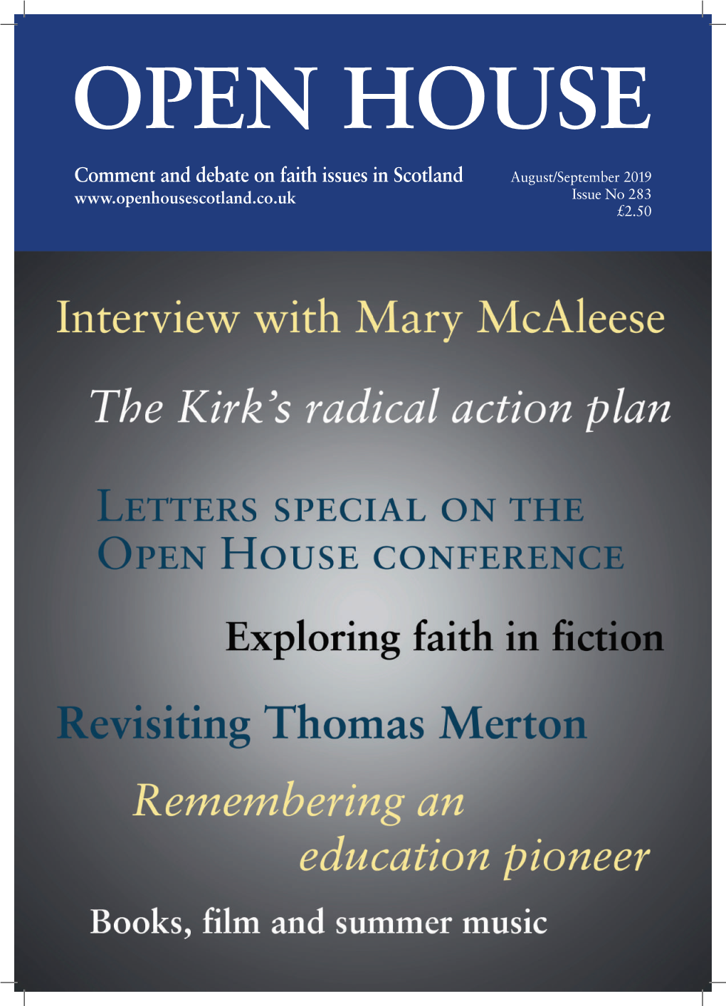 Comment and Debate on Faith Issues in Scotland August/September 2019 Issue No 283 £2.50 Editorial the Next Steps