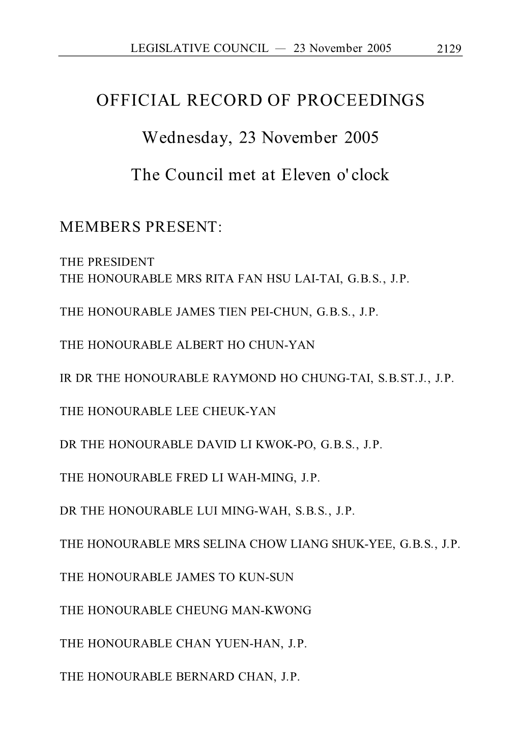 Wednesday, 23 November 2005 the Council Met at Eleven O'clock