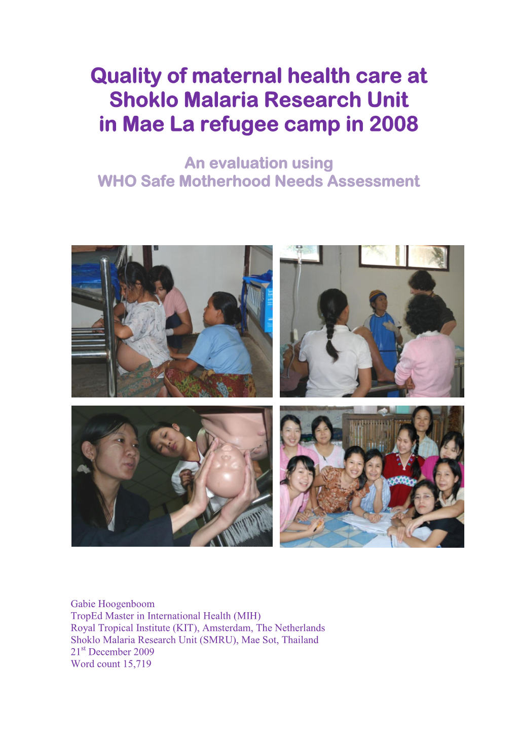 Quality of Maternal Health Care at Shoklo Malaria Research Unit in Mae La Refugee Camp in 2008