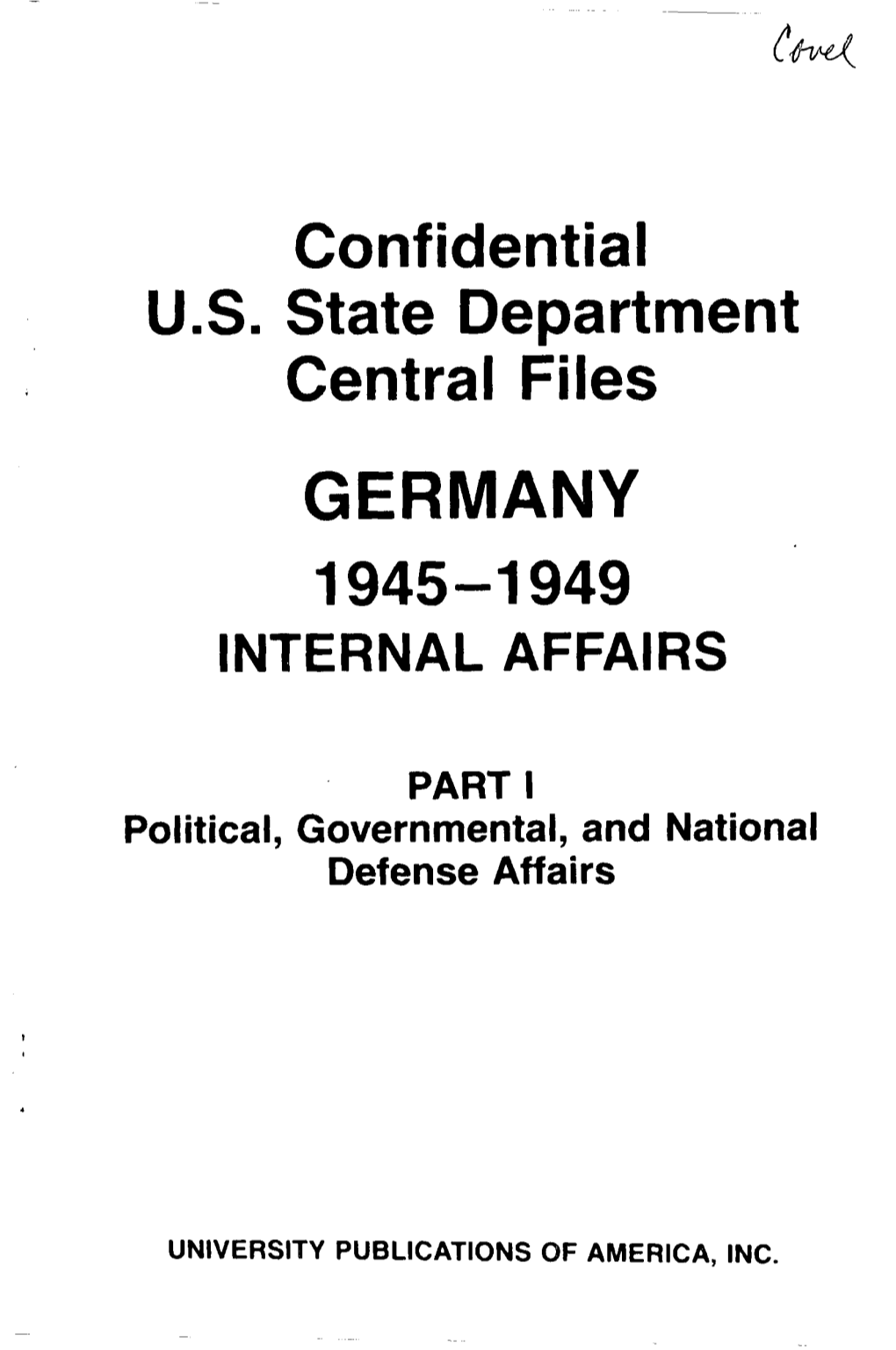 Confidential US State Department Central Files GERMANY 1945-1949