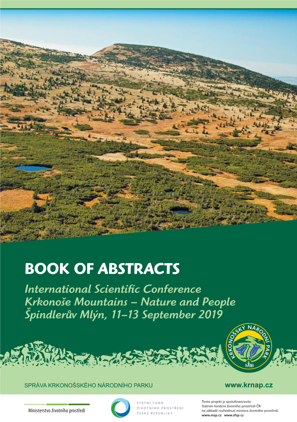 BOOK of ABSTRACTS International Scientiﬁ C Conference Krkonoše Mountains – Nature and People Špindleru°V Mlýn, 11–13 September 2019