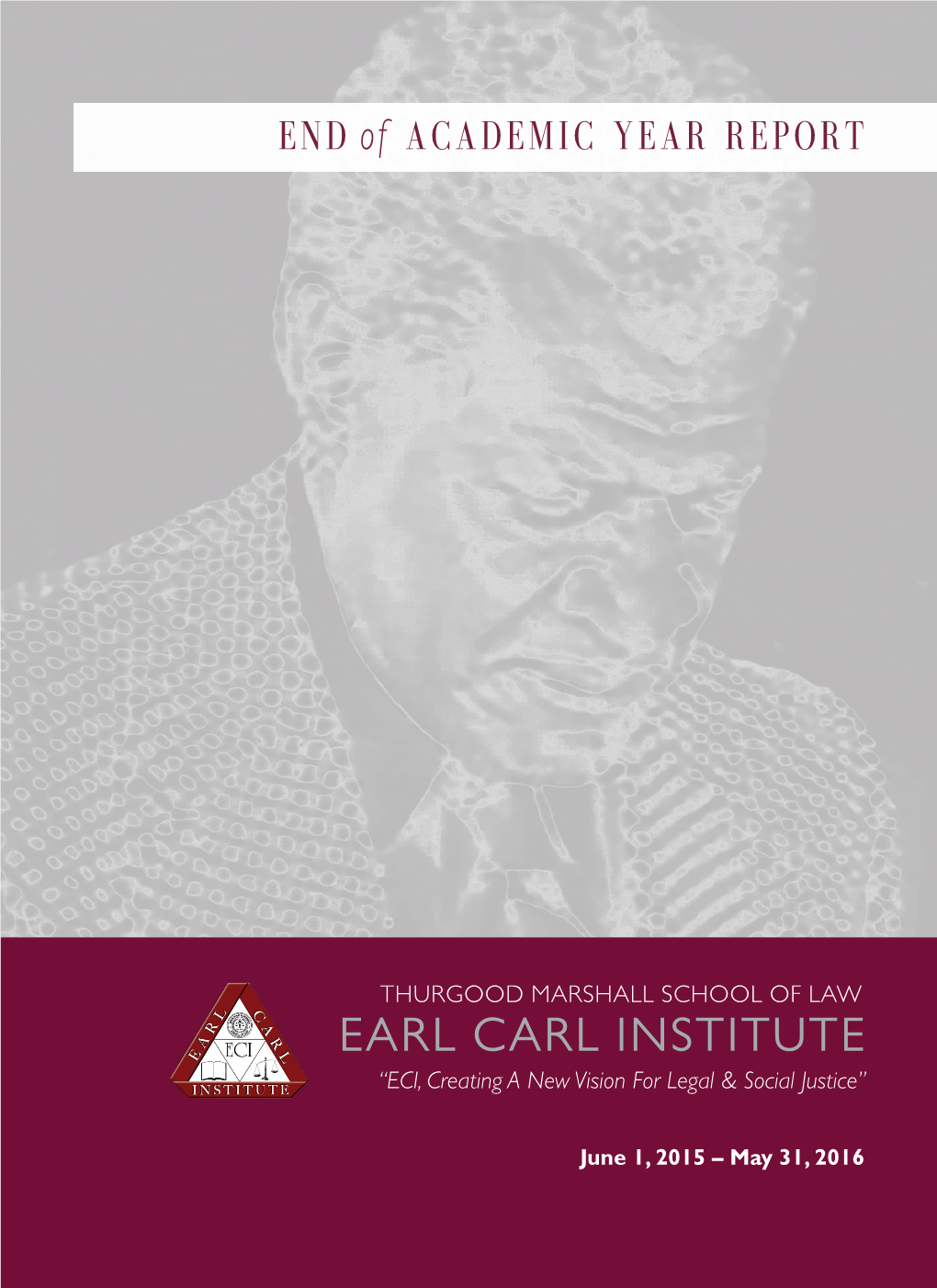 EARL CARL INSTITUTE “ECI, Creating a New Vision for Legal & Social Justice”